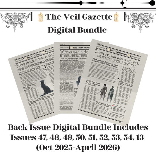 The Veil Gazette: Back Issue Digital Bundle Issues 47, 48, 49, 50, 51, 52, 53, 54, 13 (Oct 2025-April 2026)